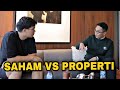 Saham vs properti lebih cuan mana ft bong chandra