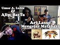 #UmarAbdillahLubis - #Alip Ba Ta - Ari Lasso - Mengejar Matahari - REACTIONS INDONESIA