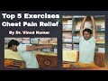 5 Top Exercises  for Chest Pain Relief - By Dr. Vinod Kumar | Hindi