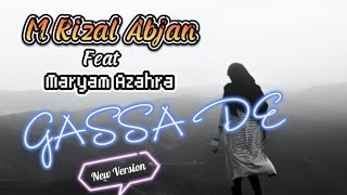 M Rizal Abjan Feat Maryam Azahra - GASSA DE (Lirik \u0026 Terjemahan) New Version 2021 - Qasidah