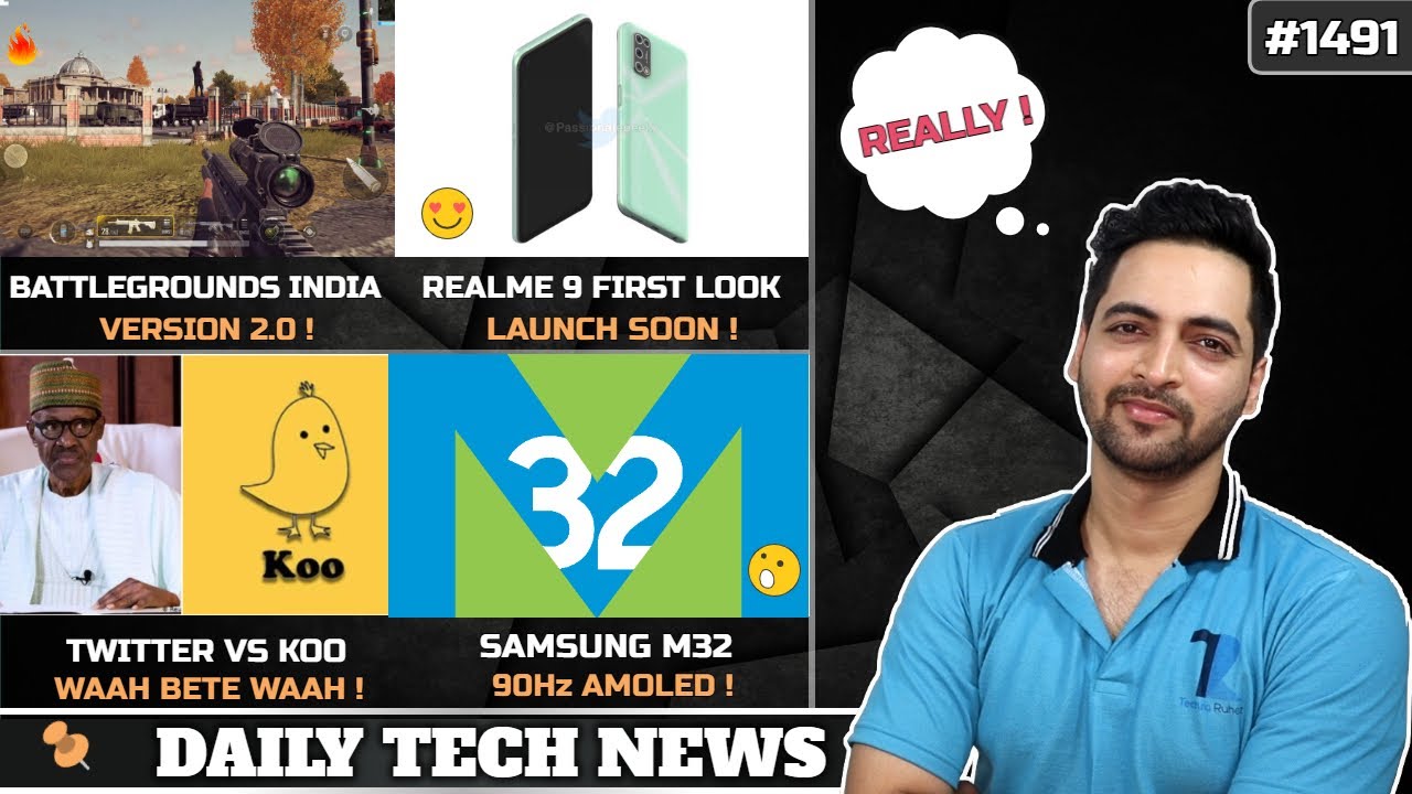 Battlegrounds Mobile 2 India,realme 9 First Look,M32 Amoled 90Hz,X9 Pro Specs,Twitter vs Koo