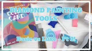 Nice or Necessary? Basic vs Luxe Pt 3  Finale!! | Diamond Painting Tools