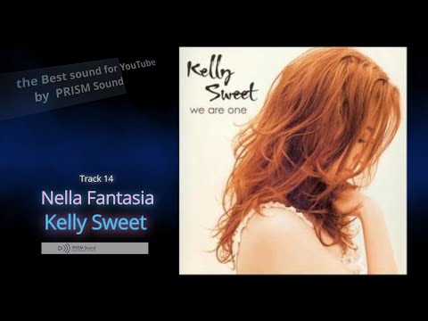[고음질 음원]  Kelly Sweet - Nella Fantasia