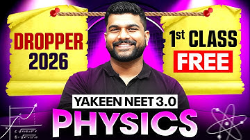 Yakeen 3.0 2026 - 1st Free Class of PHYSICS by Abhishek Sir 🔥 || NEET 2026