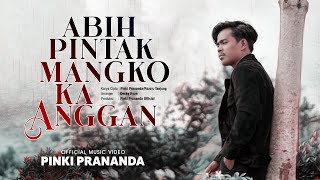 Pinki Prananda - Abih Pintak Mangko Ka Anggan (Official Music Video)