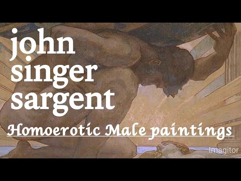 homoerotic male paintings by john singer sargent, - YouTube