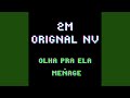 Olha Pra Ela Menage Olha Pra Ela Menage