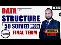CS301 | Final Term | A Recommendation to Pass Data Structure | 50 MCQs with Key | Part - 1