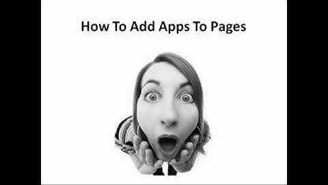 How To Add An App To A Facebook Fanpage - NEW