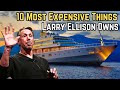 10 Most Expensive Things Larry Ellison Owns | Luxurious Lifestyle