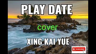 Download Lagu PLAY DATE ||cover XING KAI YUE MP3