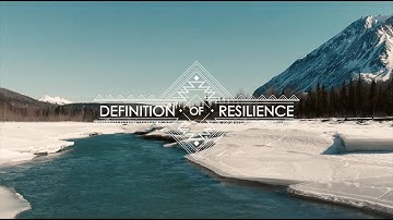 Definition of Resilience | Episode 4 | “Alaska"