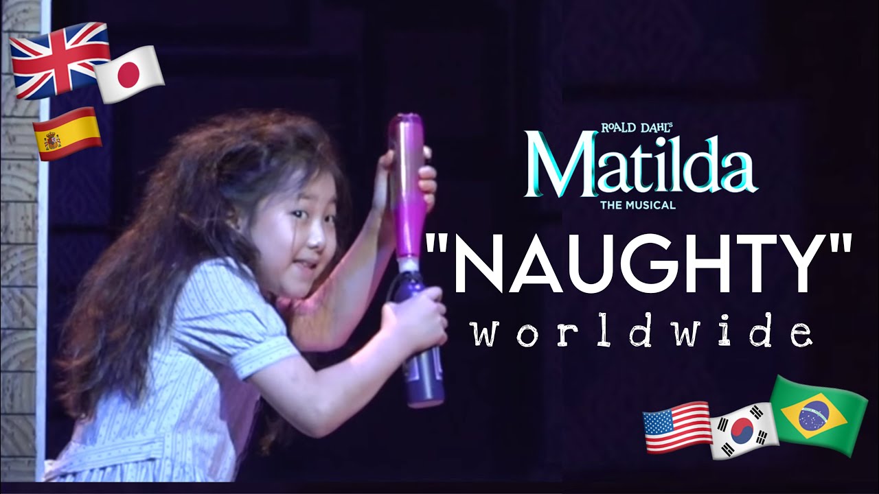 ‘Naughty’ from Matilda the Musical Performed around the World