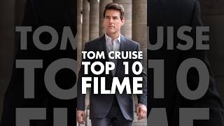 🔥 Die Top 10 Filme von TOM CRUISE 🔥 (laut IMDb)