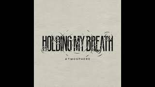 Atmosphere - Holding My Breath