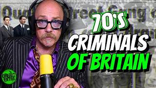 The Most Feared Criminals of 1970s Britain