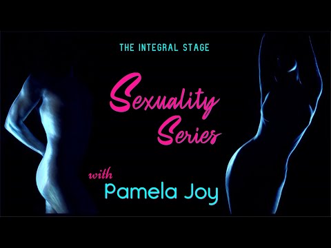 Sexuality Series (Ep. 9: Pamela Joy)