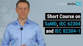 Short course on SaMD (Software as a medical device), IEC 62304 and IEC 82304-1