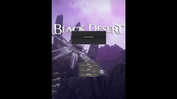 Black Desert Online - Failed to connect speed run