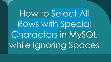 How to Select All Rows with Special Characters in MySQL while Ignoring Spaces