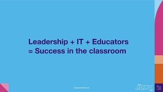 Leadership + IT + Teachers = Success in the classroom | JNUC 2021
