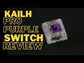 Kailh Pro Purple Mechanical Switch Review - lubed