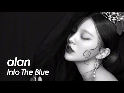 alan ( 阿兰阿蘭) 『 Into The Blue 』2017 Chinese Version by miu