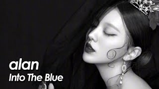alan ( 阿兰阿蘭) 『 Into The Blue 』2017 Chinese Version by miu