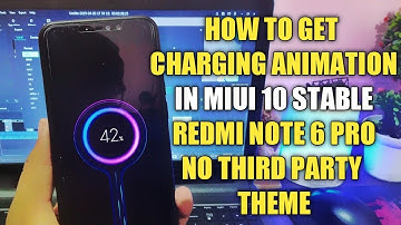 How to Charging Animation in MIUI 10 Global Stable | NO PIE | REDMI NOTE 6 PRO | NO THIRD-PARTY