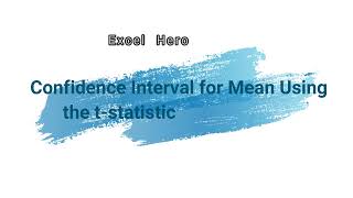 Confidence Interval for Mean Using the t statistic in MS Excel