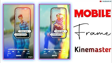 Mobile Frame Editing - Full Screen New Status Edit - Kinemaster Video Editing - Video - Editing Apps