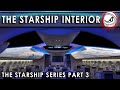 What will a Mars Colony Ship REALLY be like? - Inside Starship! (SpaceX Starship Series Pt 3)