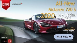 The 2020 mclaren 720s, hypersport all new luxury car