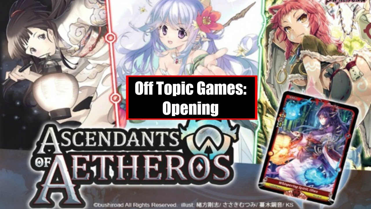 [Off Topic Games] Ascendants of Aetheros Opening