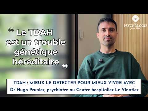 ADHD: better detection for better treatment and to live well with it, with psychiatrist Hugo Prunier thumbnail