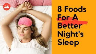 8 Foods For A Better Night's Sleep | Foods For Better Sleep |  Food For Sleeping Well |