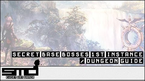 Tera MMO: Secret Base Bosses 1st Instance / Dungeon Guide