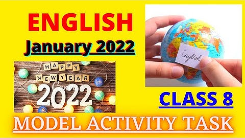 CLASS 8 ENGLISH MODEL ACTIVITY TASK JANUARY 2022| ENGLISH CLASS 8 MODEL ACTIVITY TASK JANUARY 2022