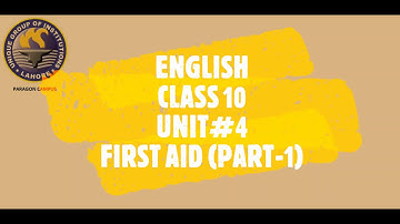 English |  Class 10 |  Unit#4 | First Aid (Part-1)
