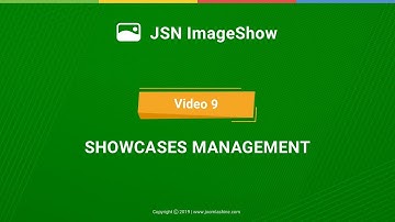 JSN ImageShow Tutorials - Video 9: Showcases Management