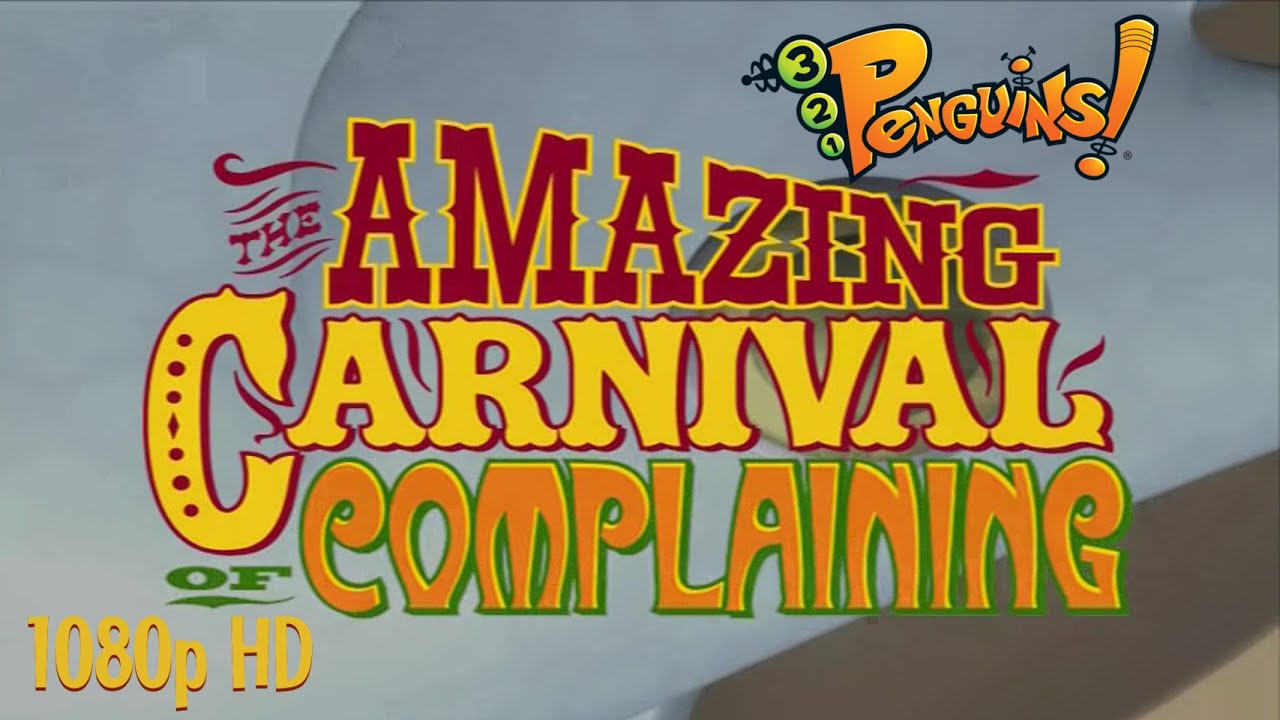 3-2-1 Penguins: The Amazing Carnival of Complaining (1080p HD)