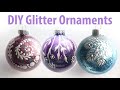DIY Painted Glitter Ornaments - Step by Step glitter ornament tutorial with 4 designs included