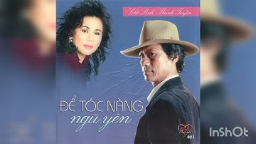 Để Tóc Nàng Ngủ Yên - Chế Linh Thanh Tuyền