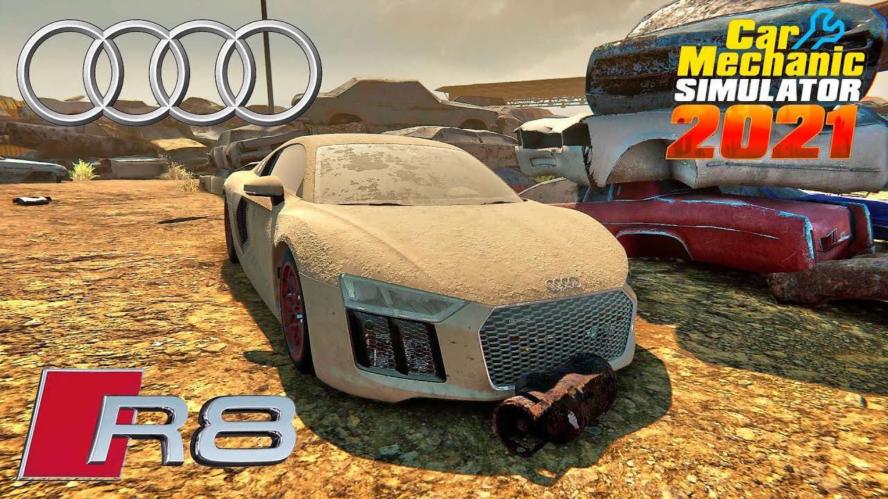 Audi R8 v10 plus restoration - Car Mechanic Simulator 2021 - YouTube