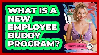 What Is A New Employee Buddy Program?