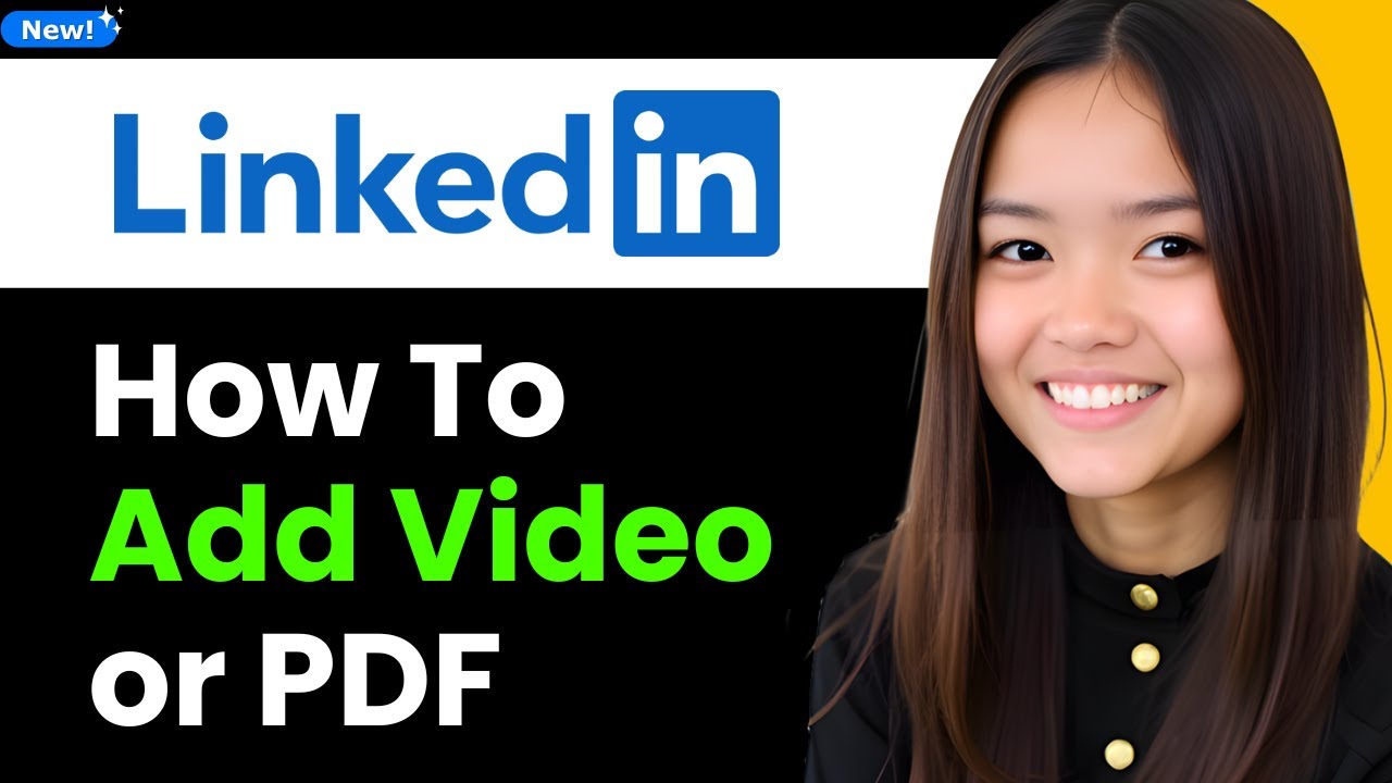 How to Add a Video or PDF to Your LinkedIn Profile 2025 (Step By Step ...