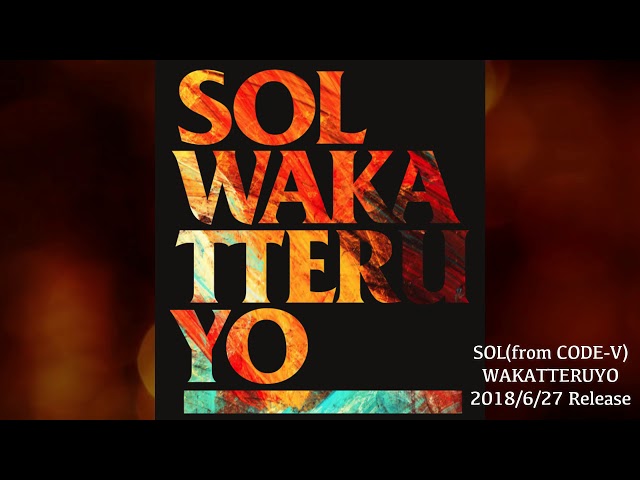 SOL (from CODE-V) - WAKATTERUYO