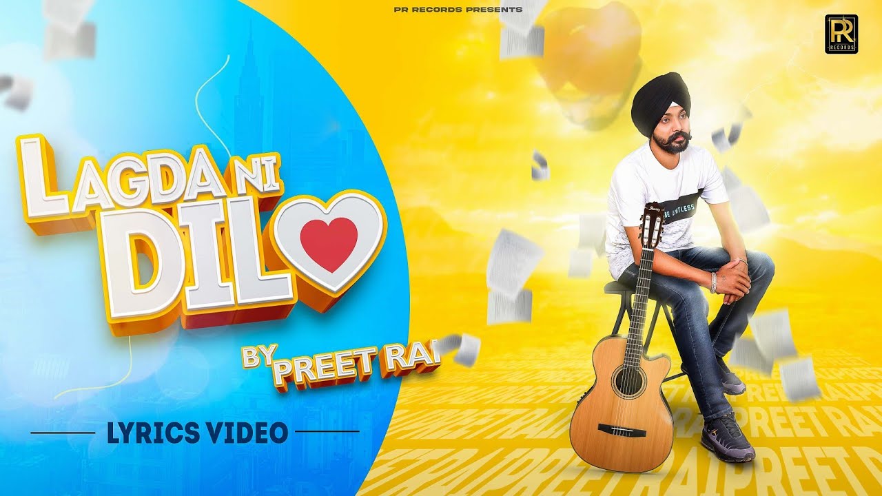 New Punjabi Song 2022 | Lagda Ni Dil (Lyrical Video) Preet Rai | Latest Punjabi Songs 2022