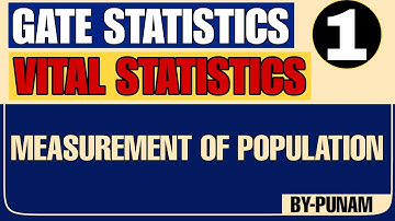 Measurement of population | Solved examples | ONE SHOT | GATE STATISTICS | Statistics by Punam |