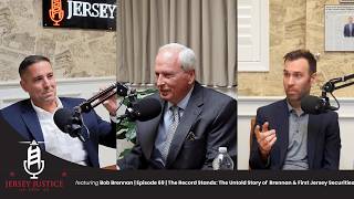 Jersey Justice #69 | The Record Stands: The Untold Story of Robert Brennan & First Jersey Securities